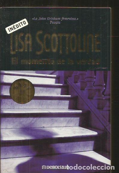 Libros: MOMENTO DE LA VERDAD - EL - SCOTTOLINE, LISA - Foto 4