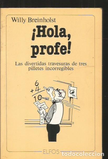 Libros: &iexcl;HOLA PROFE! - BREINHOLST, WILLY - Foto 1