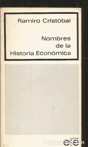 Libri di seconda mano: NOMBRES DE LA HISTORIA ECONOMICA - CRISTOBAL, RAMIRO