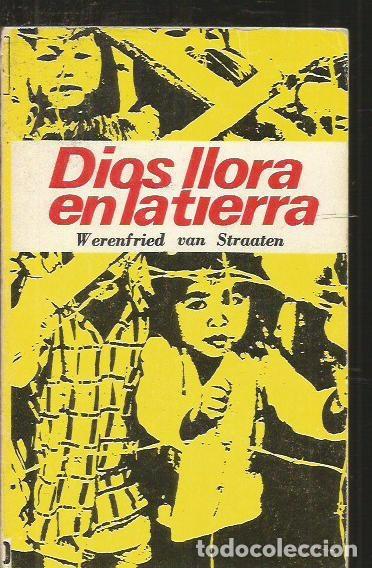 Libros: DIOS LLORA EN LA TIERRA - STRAATEN, WERENFRIED VAN - Foto 1