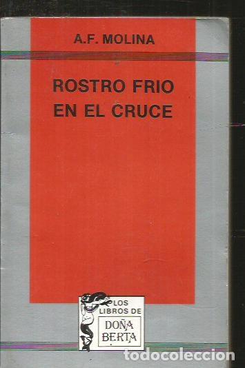Libros: ROSTRO FRIO EN EL CRUCE - MOLINA, A. F. - Foto 1