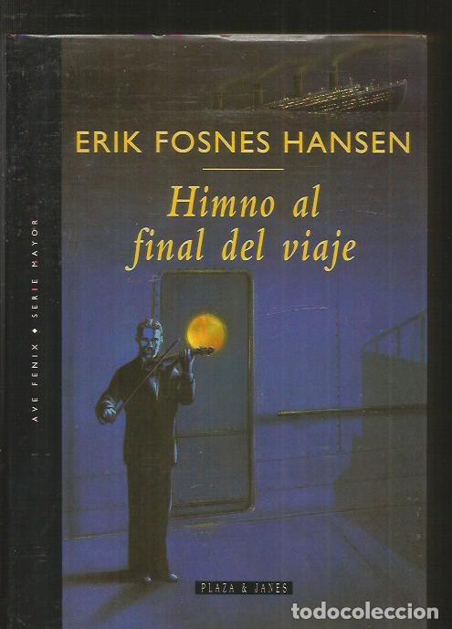 Libros: HIMNO AL FINAL DEL VIAJE - HANSEN, ERIK FOSNES - Foto 5