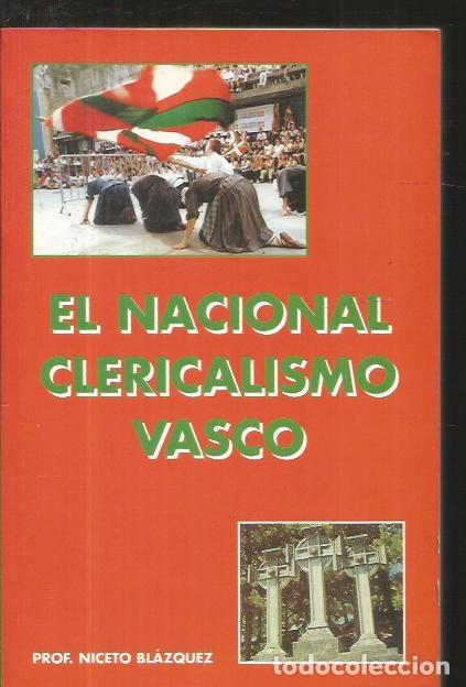 Libros: NACIONAL CLERICALISMO VASCO - EL - BLAZQUEZ, NICETO - Foto 1