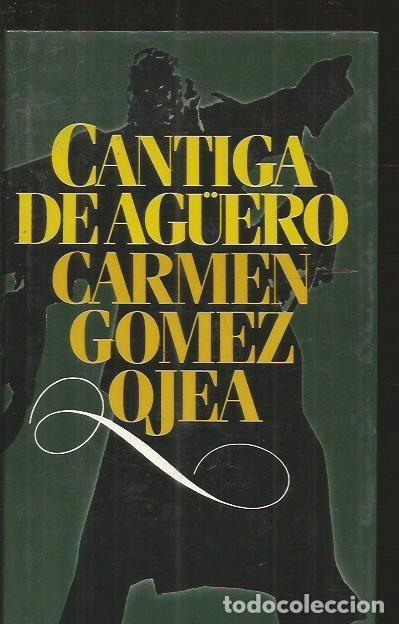 Libros: CANTIGA DE AG&Uuml;ERO - GOMEZ OJEA, CARMEN - Foto 1
