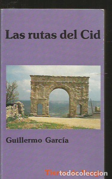 Libros: RUTAS DEL CID - LAS - GARCIA, GUILLERMO - Foto 1