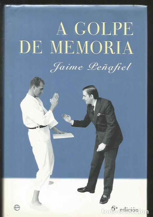 Libros: A GOLPE DE MEMORIA - PE&Ntilde;AFIEL, JAIME - Foto 1