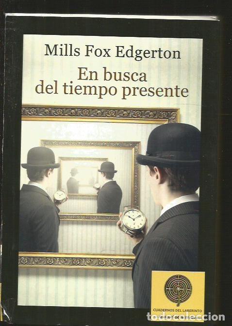 Libros: EN BUSCA DEL TIEMPO PRESENTE - EDGERTON, MILLS FOX - Foto 1