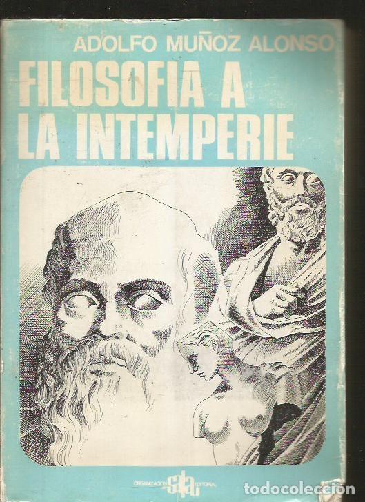 Libros: FILOSOFIA A LA INTEMPERIE - MU&Ntilde;OZ ALONSO, ADOLFO - Foto 1