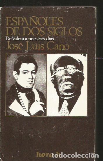 Libros: ESPA&Ntilde;OLES DE DOS SIGLOS. DE VALERA A NUESTROS DIAS - CANO, JOSE LUIS - Foto 1