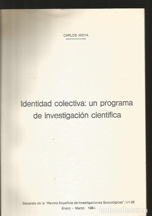 Libros: IDENTIDAD COLECTIVA: UN PROGRAMA DE INVESTIGACION CIENTIFICA - MOYA, CARLOS - Foto 1