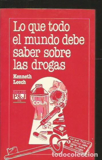 Libros: LO QUE TODO EL MUNDO DEBE SABER SOBRE LAS DROGAS - LEECH, KENNETH - Foto 1