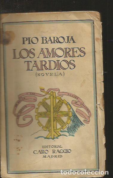 Libros: AMORES TARDIOS - LOS - BAROJA, PIO - Foto 1