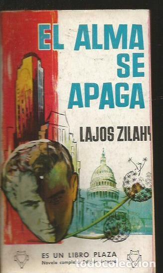 Libros: ALMA SE APAGA - EL - ZILAHY, LAJOS - Foto 2