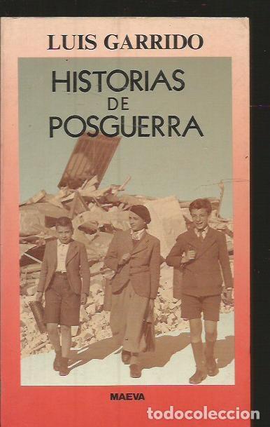 Libros: HISTORIAS DE POSGUERRA - GARRIDO, LUIS - Foto 1