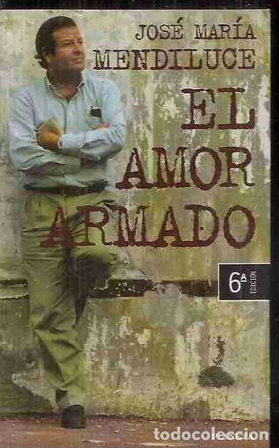 Libros: AMOR ARMADO - EL - MENDILUCE, JOS&Eacute; MAR&Iacute;A - Foto 1