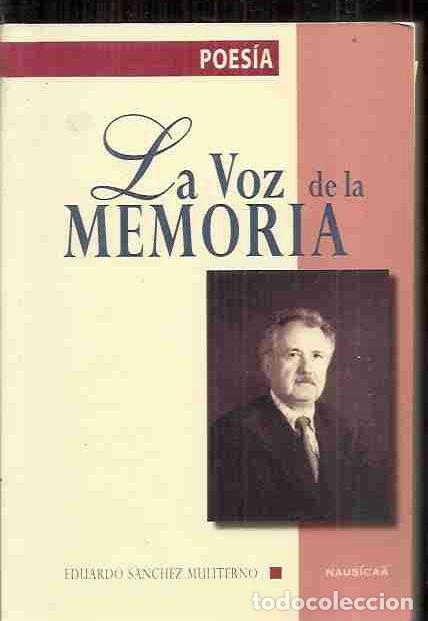 Libros: VOZ DE LA MEMORIA - LA (POES&Iacute;A) - S&Aacute;NCHEZ MULKITERNO, EDUARDO - Foto 4