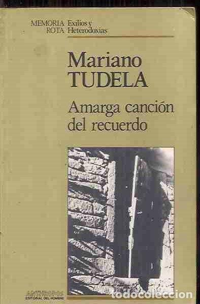 Libros: AMARGA CANCI&Oacute;N DEL RECUERDO - TUDELA, MARIANO - Foto 1
