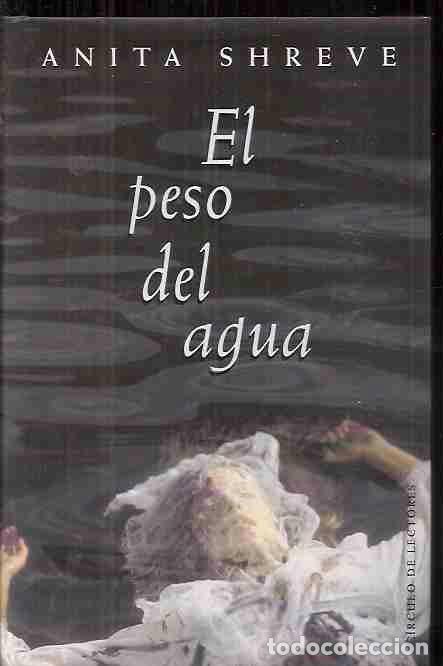Libros: PESO DEL AGUA - EL - SHREVE, ANITA - Foto 1
