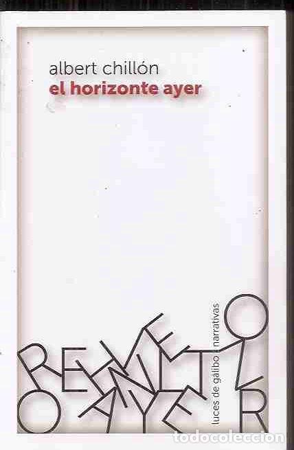 Libros: HORIZONTE AYER - EL - CHILLON, ALBERT - Foto 1
