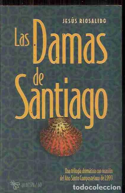Libros: DAMAS DE SANTIAGO - LAS - RIOSALIDO, JES&Uacute;S - Foto 1