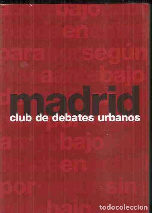 Libros: MADRID. CLUB DE DEBATES URBANOS - VARIOS - Foto 7
