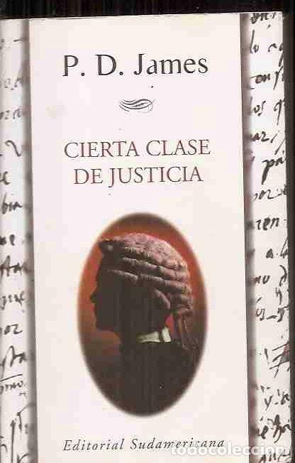 Libros: CIERTA CLASE DE JUSTICIA - JAMES, P.D. - Foto 1
