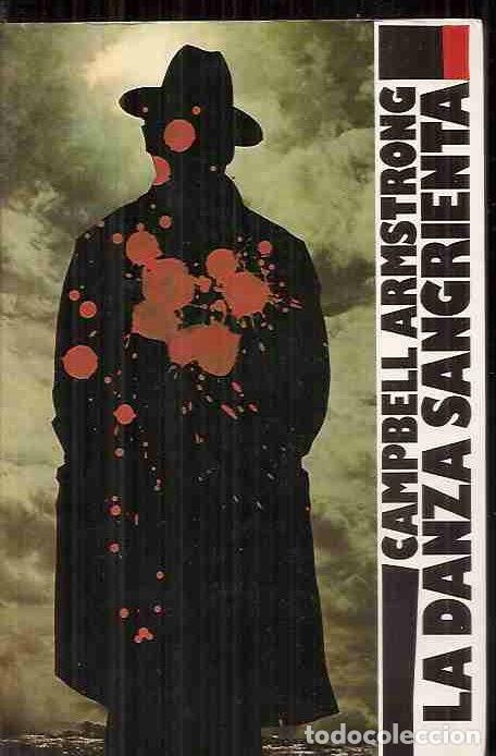Libros: DANZA SANGRIENTA - LA - ARMSTRONG, CAMPBELL - Foto 1
