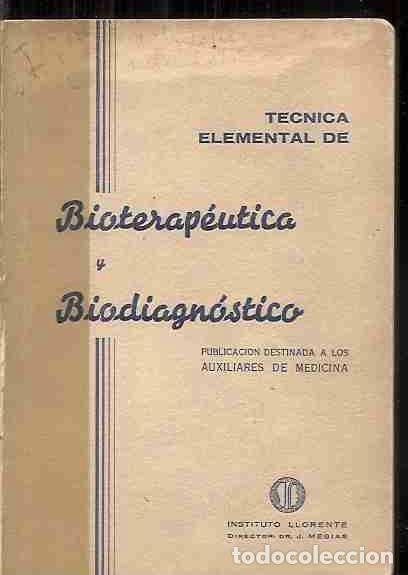 Libros: T&Eacute;CNICA ELEMENTAL DE BIOTERAP&Eacute;UTICA Y BIODIAGN&Oacute;STICO - AN&Oacute;NIMO - Foto 1