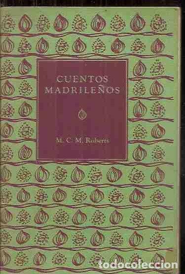 Libros: CUENTOS MADRILE&Ntilde;OS - ROBERTS, M. C. M. - Foto 1