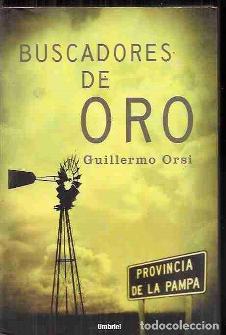 Libros: BUSCADORES DE ORO - ORSI, GULLERMO - Foto 7