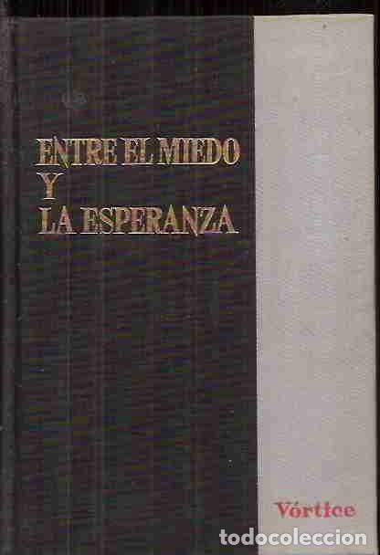 Libros: ENTRE EL MIEDO Y LA ESPERANZA - MENDE, TIBOR - Foto 2