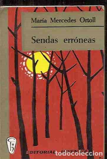 Libros: SENDAS ERR&Oacute;NEAS - ORTOLL, MAR&Iacute;A MERCEDES - Foto 6