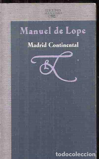 Libros: MADRID CONTINENTAL - LOPE, MANUEL - Foto 1