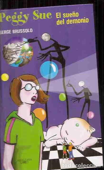 Libros: PEGGY SUE. EL SUE&Ntilde;O DEL DEMONIO - BRUSSOLO, SERGE - Foto 1
