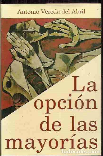 Libros: OPCION DE LAS MAYORIAS - LA - VEREDA DEL ABRIL, ANTONIO - Foto 1