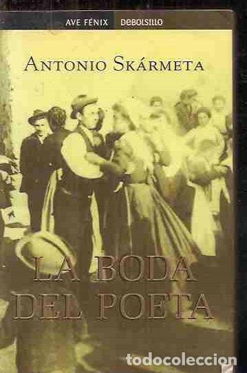 Libros: BODA DEL POETA - LA - SK&Agrave;RMETA, ANTONIO - Foto 2