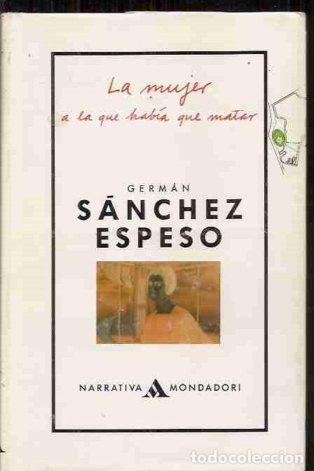 Libros: MUJER A LA QUE HABIA QUE MATAR - LA - SANCHEZ ESPESO, GERMAN - Foto 3