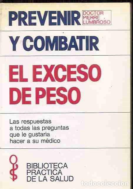 Libros: PREVENIR Y COMBATIR EL EXCESO DE PESO - LUMBROSO, PIERRE - Foto 1