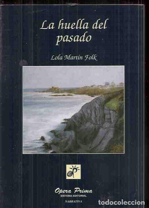 Libros: HUELLA DEL PASADO - LA - MART&Iacute;N FOLK, LOLA - Foto 1