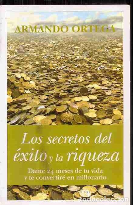Libros: SECRETOS DEL EXITO Y LA RIQUEZA - LOS - ORTEGA, ARMANDO - Foto 4