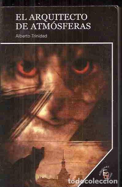Libros: ARQUITECTO DE ATMOSFERAS - EL - TRINIDAD, ALBERTO - Foto 2