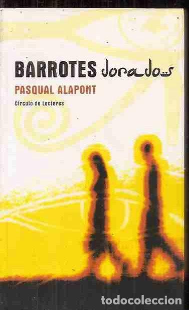 Libros: BARROTES DORADOS - ALAPONT, PASCUAL - Foto 1