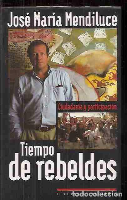 Libros: TIEMPO DE REBELDES - MENDILUCE, JOS&Eacute; MAR&Iacute;A - Foto 1