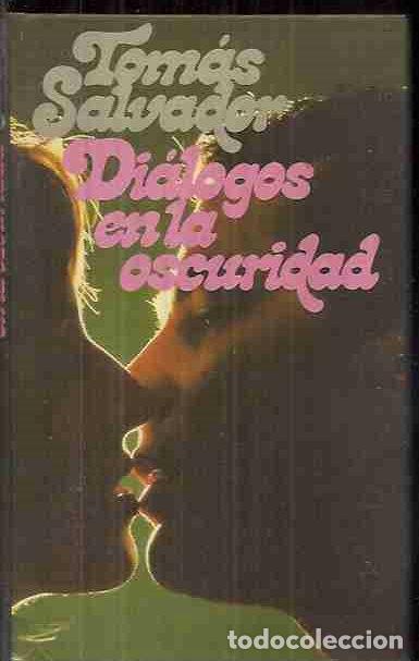 Libros: DI&Aacute;LOGOS EN LA OSCURIDAD - SALVADOR, TOM&Aacute;S - Foto 4