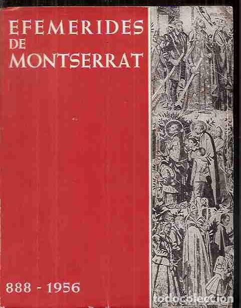 Libros: EFEMERIDES DE MONTSERRAT (888-1956) - AN&Oacute;NIMO - Foto 1