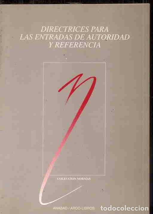 Libros: DIRECTRICES PARA LAS ENTRADAS DE AUTORIDAD Y REFERENCIA - VARIOS - Foto 2