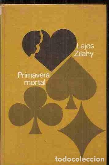 Libros: PRIMAVERA MORTAL - ZILAHY, LAJOS - Foto 6