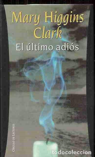 Libros: &Uacute;LTIMO ADI&Oacute;S - EL - CLARK, MARY HIGGINS - Foto 1