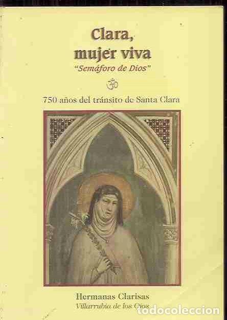 Libros: CLARA, MUJER VIVA, SEM&Aacute;FORO DE DIOS - AN&Oacute;NIMO - Foto 1