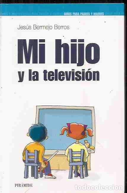 Libros: MI HIJO Y LA TELEVISION - BERMEJO BERROS, JESUS - Foto 10